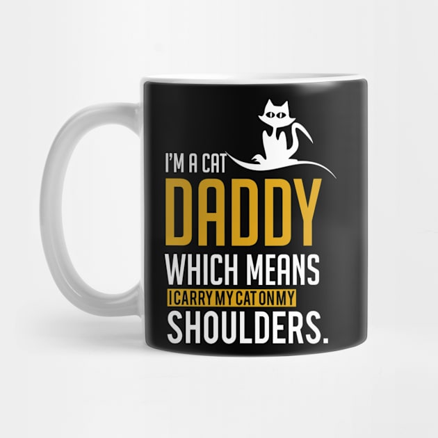 Cat Daddy Father Dad Gift by Merchweaver